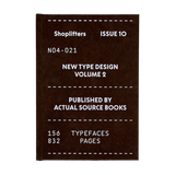 SHOPLIFTERS ISSUE 10:  NEW TYPE DESIGN VOL 2