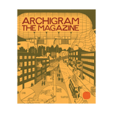 ARCHIGRAM:  THE MAGAZINE