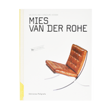 MIES VAN DER ROHE:  OBJECTS AND FURNITURE DESIGN