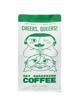 GAY AWAKENING COFFEE - CHEERS, QUEERS