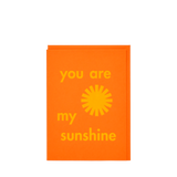 GREETING CARD - YOU ARE MY SUNSHINE