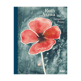 RUTH ASAWA:  THE TAMARIND PRINTS