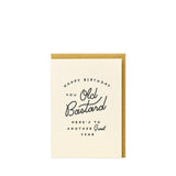 GREETING CARD - OLD BASTARD