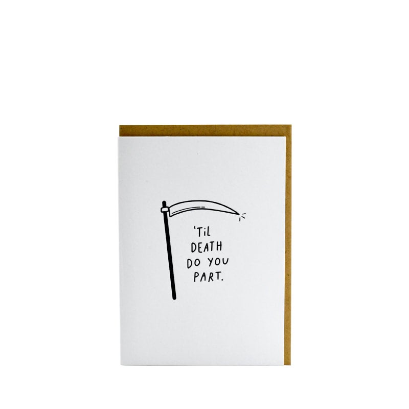 HALF PINT STUDIO - GREETING CARD - TIL DEATH